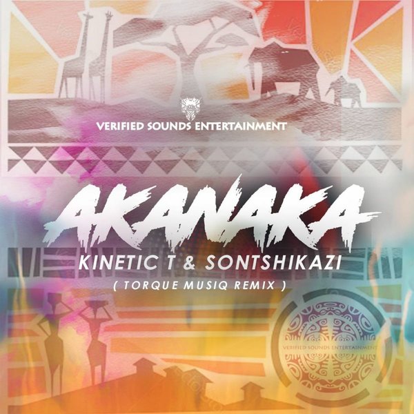 Kinetic T, Sontshikazi - Akanaka (TorQue MuziQ Remix) [VSE006]